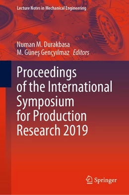 Abbildung von Durakbasa / Gençyilmaz | Proceedings of the International Symposium for Production Research 2019 | 1. Auflage | 2019 | beck-shop.de