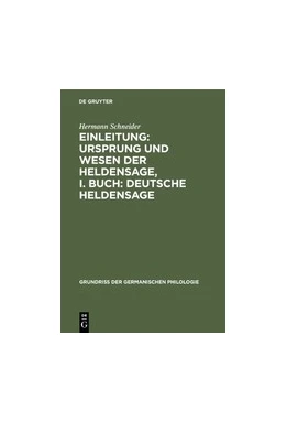 Abbildung von Schneider | Einleitung: Ursprung und Wesen der Heldensage, I. Buch: Deutsche Heldensage | 1. Auflage | 2019 | beck-shop.de