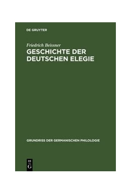 Abbildung von Beissner | Geschichte der deutschen Elegie | 1. Auflage | 2019 | beck-shop.de