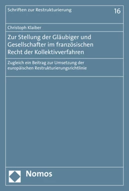 Abbildung von Klaiber | Zur Stellung der Gläubiger und Gesellschafter im französischen Recht der Kollektivverfahren | 1. Auflage | 2019 | 16 | beck-shop.de