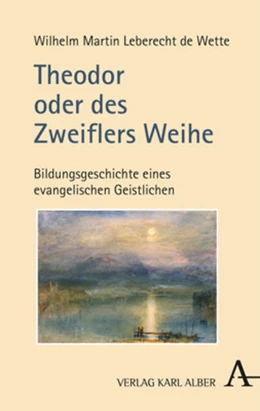 Abbildung von Wette / Schüz | Theodor oder des Zweiflers Weihe | 1. Auflage | 2023 | beck-shop.de