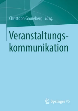 Abbildung von Groneberg | Veranstaltungskommunikation | 1. Auflage | 2019 | beck-shop.de