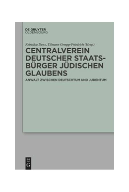 Abbildung von Denz / Gempp-Friedrich | Centralverein deutscher Staatsbürger jüdischen Glaubens | 1. Auflage | 2020 | beck-shop.de