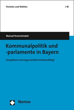 Abbildung von Kronschnabel | Kommunalpolitik und -parlamente in Bayern | 1. Auflage | 2020 | 18 | beck-shop.de