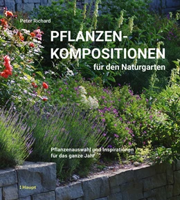 Abbildung von Richard | Pflanzenkompositionen für den Naturgarten | 1. Auflage | 2020 | beck-shop.de