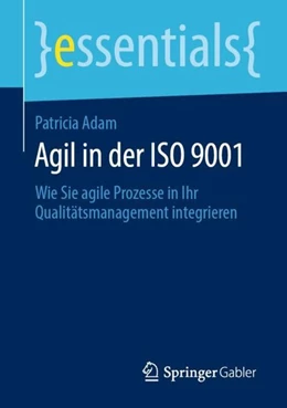 Abbildung von Adam | Agil in der ISO 9001 | 1. Auflage | 2019 | beck-shop.de