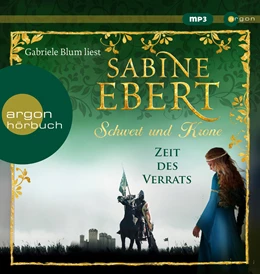 Abbildung von Ebert | Schwert und Krone - Zeit des Verrats | 1. Auflage | 2020 | beck-shop.de
