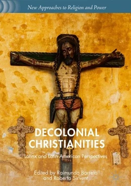 Abbildung von Barreto / Sirvent | Decolonial Christianities | 1. Auflage | 2019 | beck-shop.de