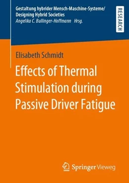 Abbildung von Schmidt | Effects of Thermal Stimulation during Passive Driver Fatigue | 1. Auflage | 2019 | beck-shop.de