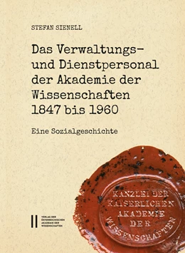 Abbildung von Sienell | Das Verwaltungs- und Dienstpersonal der Akademie der Wissenschaften 1847 bis 1960 | 1. Auflage | 2019 | beck-shop.de