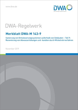 Abbildung von Merkblatt DWA-M 143-9 Sanierung von Entwässerungssystemen außerhalb von Gebäuden - Teil 9: Renovierung von Abwasserleitungen und -kanälen durch Wickelrohrverfahren | 1. Auflage | 2019 | beck-shop.de