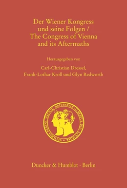 Abbildung von Dressel / Kroll | Der Wiener Kongress und seine Folgen / The Congress of Vienna and its Aftermaths | 1. Auflage | 2020 | beck-shop.de