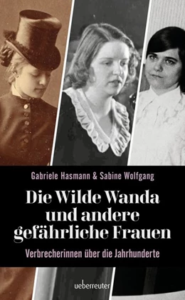 Abbildung von Hasmann / Wolfgang | Die wilde Wanda und andere gefährliche Frauen | 1. Auflage | 2020 | beck-shop.de