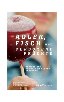Abbildung von Jahnke / Schikora | Adler, Fisch und verbotene Früchte | 1. Auflage | 2020 | beck-shop.de