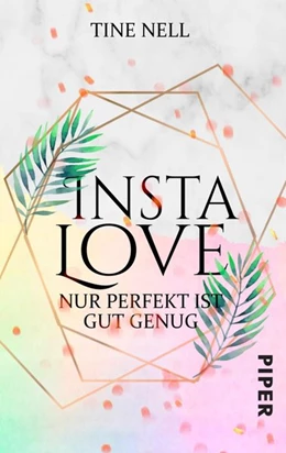 Abbildung von Nell | Insta Love - Nur perfekt ist gut genug | 1. Auflage | 2020 | beck-shop.de