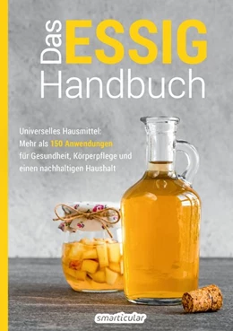 Abbildung von smarticular Verlag | Das Essig-Handbuch | 2. Auflage | 2024 | beck-shop.de