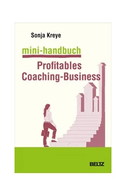 Abbildung von Kreye | Mini-Handbuch Profitables Coaching-Business | 1. Auflage | 2020 | beck-shop.de