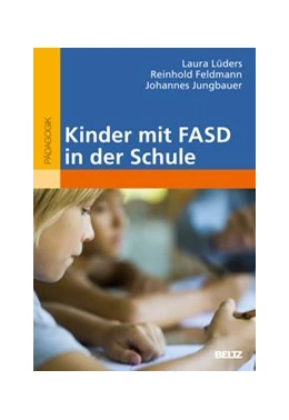 Abbildung von Lüders / Feldmann | Kinder mit FASD in der Schule | 1. Auflage | 2020 | beck-shop.de