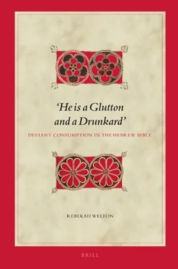 Abbildung von Welton | ‘He is a Glutton and a Drunkard’: Deviant Consumption in the Hebrew Bible | 1. Auflage | 2020 | 183 | beck-shop.de