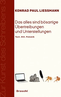 Abbildung von Liessmann | Das alles sind bösartige Übertreibungen und Unterstellungen | 1. Auflage | 2020 | beck-shop.de