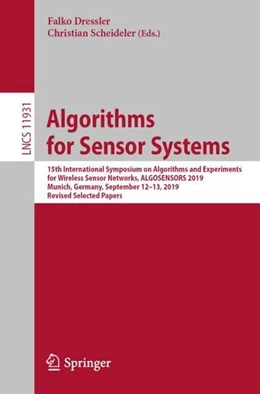 Abbildung von Dressler / Scheideler | Algorithms for Sensor Systems | 1. Auflage | 2019 | beck-shop.de