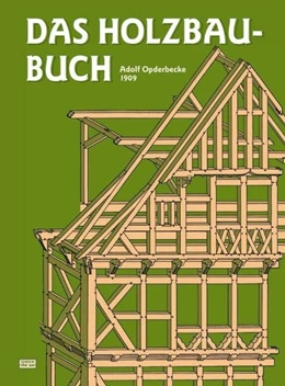 Abbildung von Opderbecke | Das Holzbau-Buch | 1. Auflage | 2013 | beck-shop.de