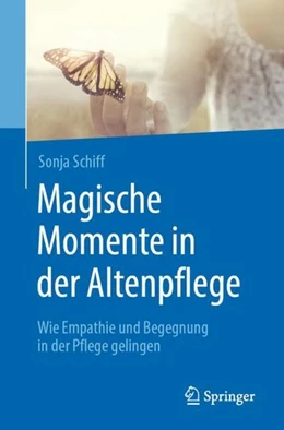 Abbildung von Schiff | Magische Momente in der Altenpflege | 1. Auflage | 2019 | beck-shop.de