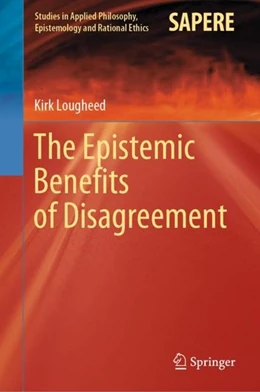 Abbildung von Lougheed | The Epistemic Benefits of Disagreement | 1. Auflage | 2019 | beck-shop.de