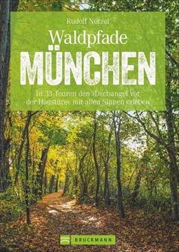 Abbildung von Nützel | Waldpfade München | 2. Auflage | 2020 | beck-shop.de