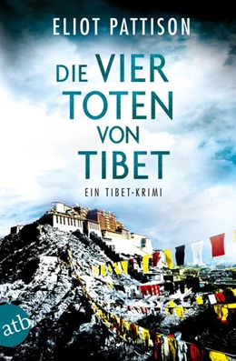 Abbildung von Pattison | Die vier Toten von Tibet | 1. Auflage | 2020 | beck-shop.de