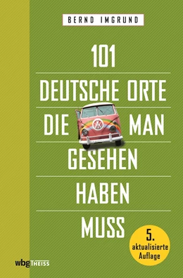 Abbildung von Imgrund | 101 deutsche Orte, die man gesehen haben muss | 5. Auflage | 2020 | beck-shop.de