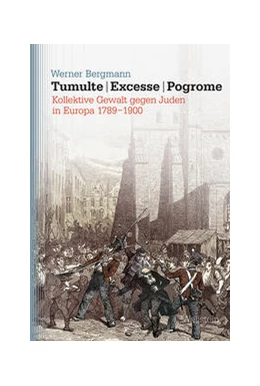 Abbildung von Bergmann | Tumulte - Excesse - Pogrome | 1. Auflage | 2020 | beck-shop.de