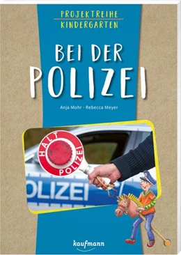 Abbildung von Mohr | Projektreihe Kindergarten - Bei der Polizei | 1. Auflage | 2020 | beck-shop.de