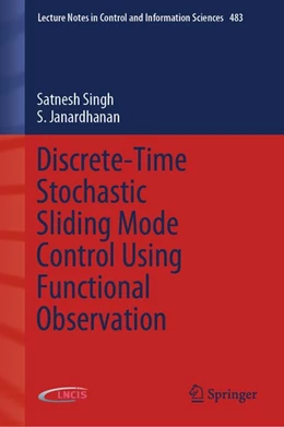 Abbildung von Singh / Janardhanan | Discrete-Time Stochastic Sliding Mode Control Using Functional Observation | 1. Auflage | 2019 | beck-shop.de