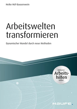 Abbildung von Höf-Bausenwein | Arbeitswelten transformieren - inkl. Arbeitshilfen online | 1. Auflage | 2020 | beck-shop.de