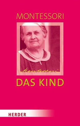 Abbildung von Montessori | Das Kind | 1. Auflage | 2020 | beck-shop.de