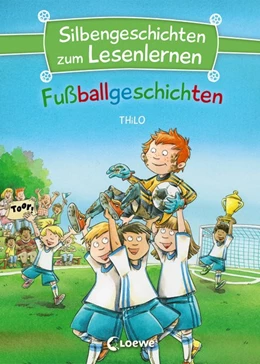 Abbildung von Thilo | Silbengeschichten zum Lesenlernen - Fußballgeschichten | 1. Auflage | 2020 | beck-shop.de