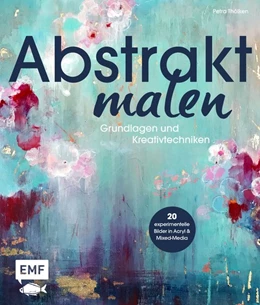 Abbildung von Thölken | Abstrakt malen | 1. Auflage | 2020 | beck-shop.de