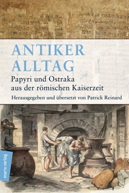 Abbildung von Reinard | Antiker Alltag | 1. Auflage | 2021 | beck-shop.de