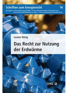 Abbildung von Dörig | Das Recht zur Nutzung der Erdwärme | 1. Auflage | 2020 | Band 14 | beck-shop.de