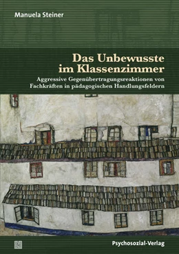 Abbildung von Steiner | Das Unbewusste im Klassenzimmer | 1. Auflage | 2020 | beck-shop.de