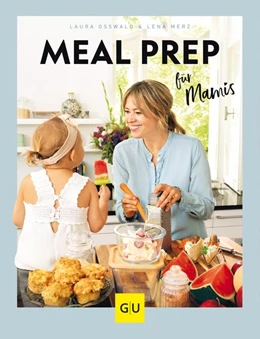 Abbildung von Osswald / Merz | Meal Prep für Mamis | 1. Auflage | 2020 | beck-shop.de