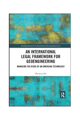 Abbildung von Du | An International Legal Framework for Geoengineering | 1. Auflage | 2019 | beck-shop.de