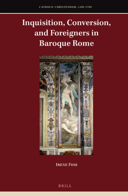 Abbildung von Fosi | Inquisition, Conversion, and Foreigners in Baroque Rome | 1. Auflage | 2020 | beck-shop.de