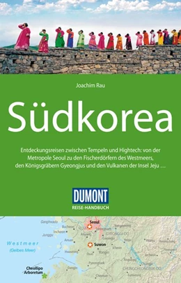 Abbildung von Rau | DuMont Reise-Handbuch Reiseführer Südkorea | 4. Auflage | 2019 | beck-shop.de