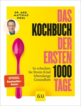Abbildung von Riedl | Das Kochbuch der ersten 1000 Tage | 1. Auflage | 2020 | beck-shop.de