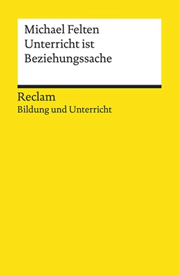 Abbildung von Felten | Unterricht ist Beziehungssache | 1. Auflage | 2020 | beck-shop.de