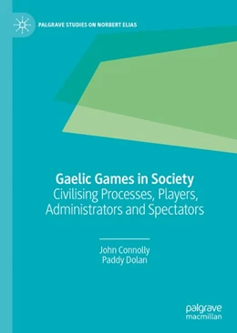 Abbildung von Connolly / Dolan | Gaelic Games in Society | 1. Auflage | 2019 | beck-shop.de