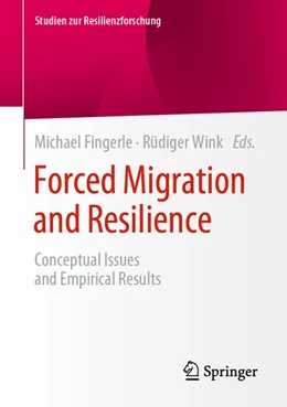 Abbildung von Fingerle / Wink | Forced Migration and Resilience | 1. Auflage | 2019 | beck-shop.de