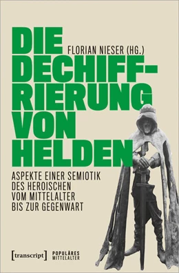 Abbildung von Nieser | Die Dechiffrierung von Helden | 1. Auflage | 2020 | beck-shop.de